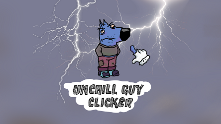 Unchill Guy Clicker